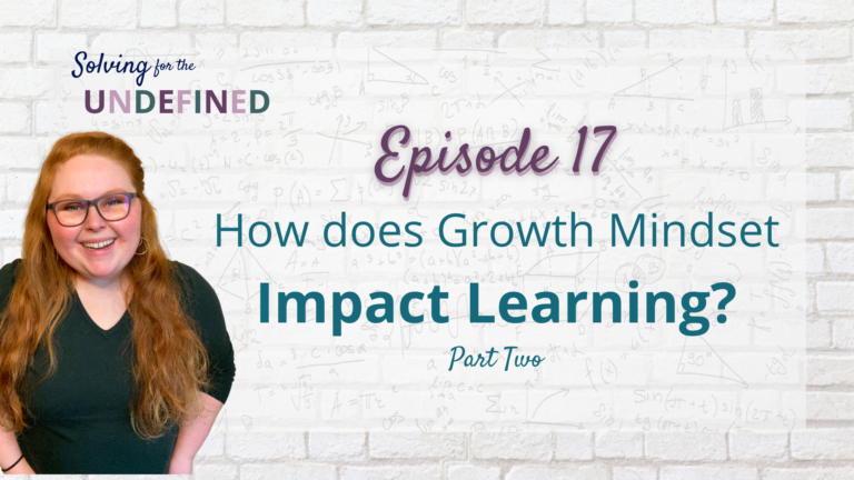 Growth Mindset Impacts Learning